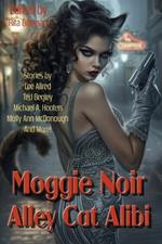 Moggie Noir: Alley Cat Alibi