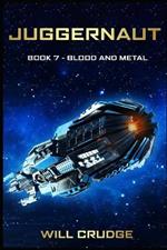 Juggernaut: Book 7: Blood and Metal