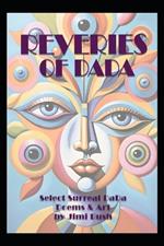 Reveries of DaDa: Surreal Art & Poetry of the DaDa