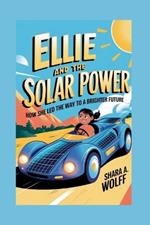 Ellie Solar Powered: How She Led the Way to a Brighter Future