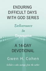 Enduring Difficult Days with God 14-Day Devotional: Deliverance In Depression