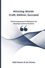 Winning Words: Craft, Deliver, Succeed