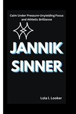 Jannik Sinner: Calm Under Pressure-Unyielding Focus and Athletic Brilliance