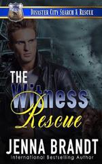 The Witness Rescue: A K9 Handler Romance (Disaster City Search and Rescue, Book 34)