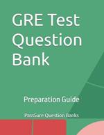 GRE Test Question Bank: Preparation Guide