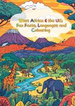 West Africa & the UK: Fun Facts, Languages and Colouring