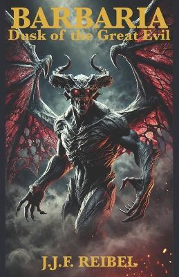 Barbaria: Dusk of the Great Evil - Jean-Jacques Reibel - cover