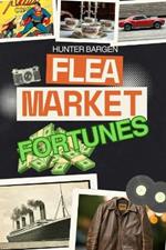 Flea Market Fortunes: How $5 Finds Turn Into $5,000 Treasures!
