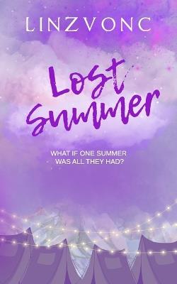 Lost Summer: A Second Chance Festival Themed Romance - Linzvonc - cover