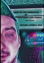 Deep in the Dimension of Pitchforks and Horns