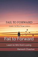 Fail to Forward: Learn to Win from Losing