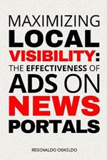 Maximizing Local Visibility: The Effectiveness of Ads on News Portals