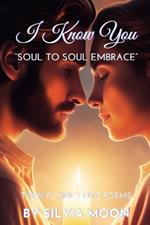 I Know You: Soul to Soul Intimacy