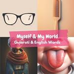 Myself & My World: Gujarati & English Words