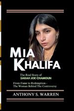 MIA Khalifa: The Real Story of Sarah Joe Chamoun From Fame to Redemption - The Woman Behind The Controversy