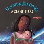 A Sea of Stars - ???????? ????: An Armenian - English bilingual children's book (girl edition). ?edtime story, babywearing, bioluminescence.