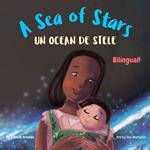 A Sea of Stars - Un ocean de stele: A Romanian - English bilingual children's book (boy edition). ?edtime story, babywearing, bioluminescence.