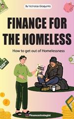 Finance for the Homeless: The Financial Book to be Donated to the Homeless.