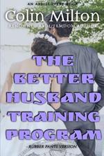 The Better Husband Program (Rubber Pants Version): An ABDL/Infantilism story