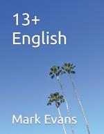 13+ English