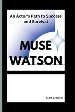 Muse Watson: An Actor's Path to Success and Survival