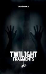 Twilight Fragments: An Anthology of Halloween Mystique and Unraveled Fables