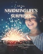 Navigating Life's Surprises: Insights on Career and Wellbeing from a Genuine Lens of Experience