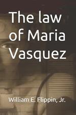 The law of Maria Vasquez