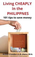 Living CHEAPLY in the PHILIPPNES: 101 tips to save money