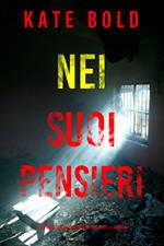Nei suoi pensieri (Un thriller dell’agente FBI Eve Hope — Libro 6)