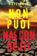 Non Puoi Nasconderti (Un Thriller di Harley Cole — Volume 6)
