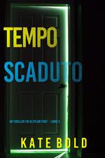 Tempo Scaduto (Un Thriller FBI di Dylan First Libro 3)