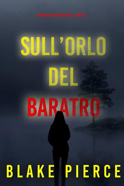Sull’Orlo Del Baratro (Un Thriller di Faith Bold Libro 17) - Blake Pierce - ebook