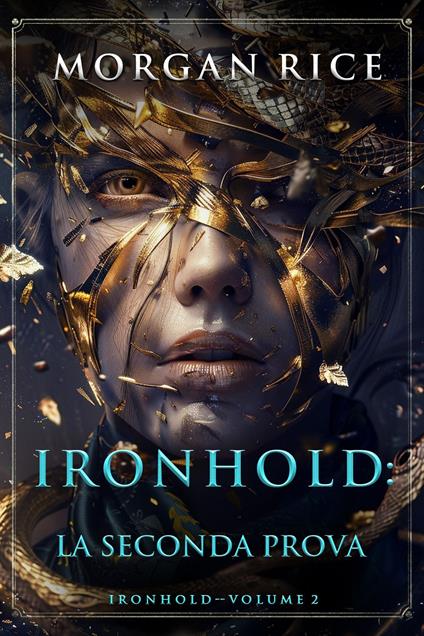 Ironhold: La Seconda Prova (Volume #2 della serie Ironhold) - Morgan Rice - ebook