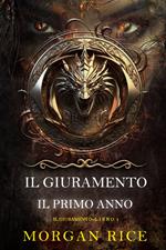 Il Giuramento: Il Primo Anno (Libro #1)