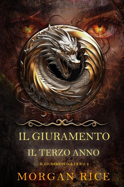 Il Giuramento: Il Terzo Anno (Libro 3) - Morgan Rice - ebook