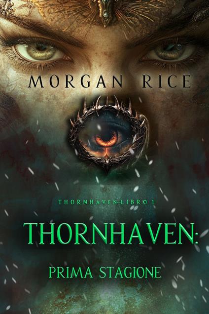 Thornhaven: Prima Stagione (Libro 1) - Morgan Rice - ebook