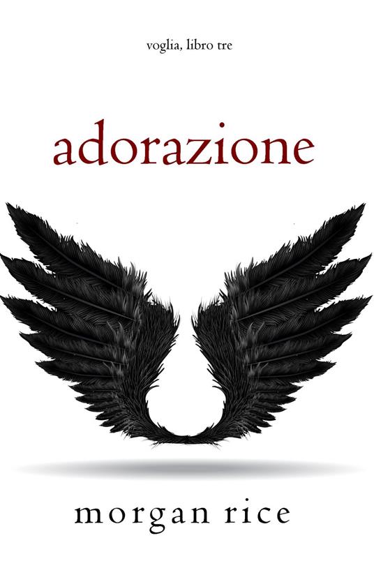 Adorazione (Voglia Libro #3) - Morgan Rice - ebook
