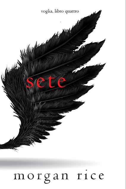 Sete (Voglia Libro #4) - Morgan Rice - ebook