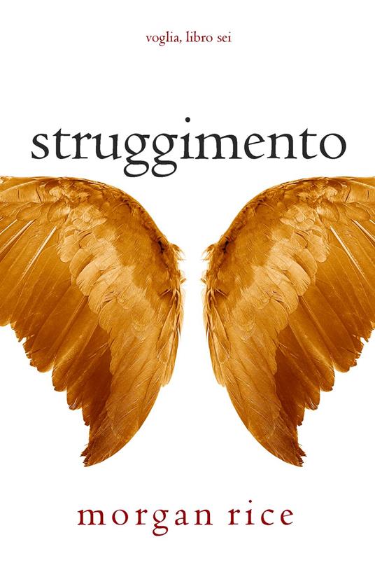 Struggimento (Voglia Libro #6) - Morgan Rice - ebook