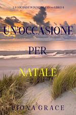Un'occasione per Natale (La locanda di Dune Island — Libro 4)