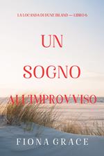 Un sogno all'improvviso (La locanda di Dune Island — Libro 6)