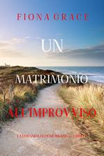 Un matrimonio all'improvviso (La locanda di Dune Island — Libro 7)