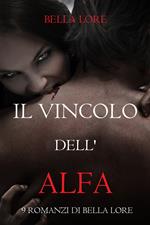 Il Vincolo dell'Alfa: il 1° di 9 romanzi di Bella Lore