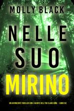 Nelle Suo Mirino (Un avvincente thriller con l'agente dell'FBI Claire King - Libro Sei)