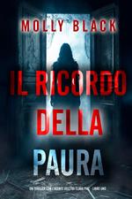 Il Ricordo della Paura (Un thriller con l'agente dell'FBI Clara Pike - Libro Uno)