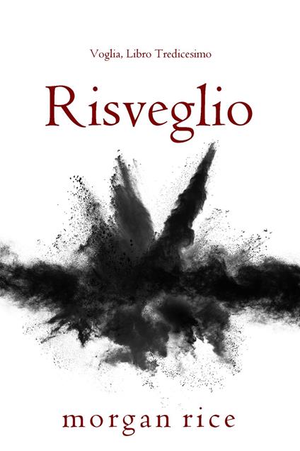 Risveglio (Voglia, Libro Tredicesimo) - Morgan Rice - ebook