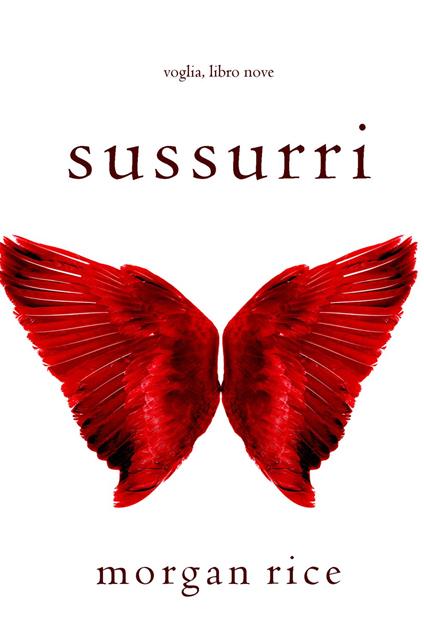 Sussurri (Voglia Libro Nove) - Morgan Rice - ebook