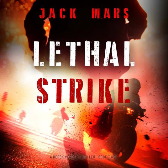 Lethal Strike (A Derek Vesper Action Thriller—Book 2)