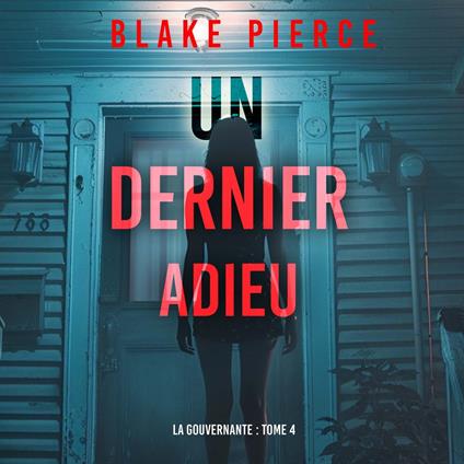 Un dernier adieu (La gouvernante : tome 4)